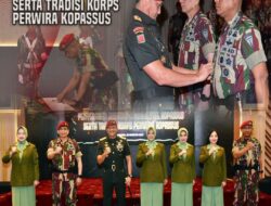 Danjen Kopassus Pimpin Acara Serah Terima Jabatan, Penyerahan Jabatan, serta Tradisi Korps Perwira Kopassus